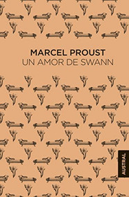 Un amor de Swann / Swann's Way (Spanish Edition) by Marcel Proust, 9786073904513