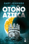 Otoño azteca: Novela histórica / Aztec Autumn: A Historical Novel (Spanish Edition) by Gary Jennings, 9786070721151