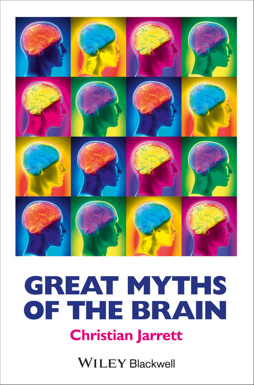 Great Myths of the Brain - 9781118624500 by Christian Jarrett, 9781118624500