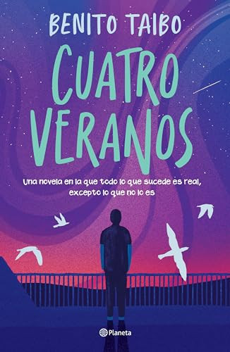 Cuatro veranos / Four Summers (Spanish Edition) by Benito Taibo, 9786073906326