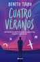 Cuatro veranos / Four Summers (Spanish Edition) by Benito Taibo, 9786073906326
