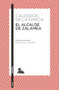 El alcalde de Zalamea / The Mayor of Zalamea (Spanish Edition) by Pedro Calderón de la Barca, 9786073904551