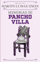Memorias de Pancho Villa / Pancho Villa's Memoirs (Spanish Edition) by Martín Luis Guzmán, 9786073906135