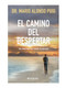 El camino del despertar: Toda transformación comienza en uno mismo / The Awakening Journey (Spanish Edition) by Mario Alonso Puig, 9786075696034