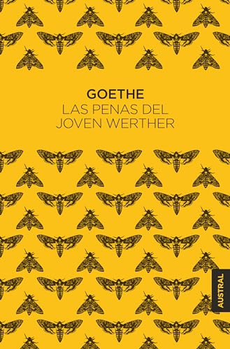 Las penas del joven Werther / The Sorrows of Young Werther (Spanish Edition) by Johann Wolfgang von Goethe, 9786073906418