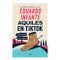 Aquiles en TikTok: El camino a la virtud / Achilles on TikTok: The Path to Virtue (Spanish Edition) by Eduardo Infante, 9786075695891