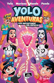 Yolo Aventuras 3. Los impostores del espacio / Yolo Adventures 3. Space Impostors (Spanish Edition) by Yolo, Nando, Mariana, 9786073907422