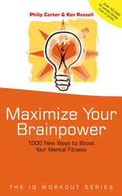 Maximize Your Brainpower (1000 New Ways To Boost Your Mental Fitness) by Philip Carter, Ken Russell, 9780470847169