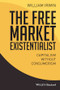 The Free Market Existentialist (Capitalism without Consumerism) by William Irwin, 9781119121282