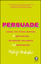Persuade (Using the Seven Drivers of Motivation to Master Influence and Persuasion) by Philip Hesketh, 9780857086365