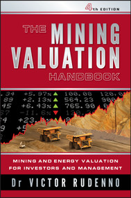 The Mining Valuation Handbook 4e (Mining and Energy Valuation for Investors and Management) by Victor Rudenno, 9780730381457