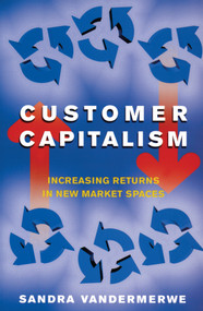 Customer Capitalism by Sandra Vandermerwe, 9781861563071