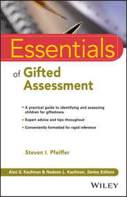 Essentials of Gifted Assessment by Steven I. Pfeiffer, Alan S. Kaufman, Nadeen L. Kaufman, 9781118589205