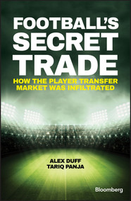 Football's Secret Trade (How the Player Transfer Market was Infiltrated) by Alex Duff, Tariq Panja, 9781119145424