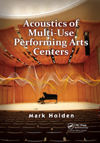 Acoustics of Multi-Use Performing Arts Centers by Mark Holden, 9780367866105