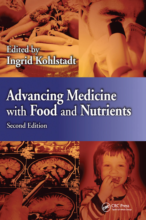 Advancing Medicine with Food and Nutrients by Ingrid Kohlstadt, 9781032099149