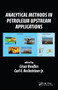 Analytical Methods in Petroleum Upstream Applications by Cesar Ovalles, Carl E. Rechsteiner Jr., 9780367575946