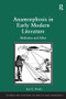 Anamorphosis in Early Modern Literature (Mediation and Affect) by Jen E. Boyle, 9781138249295