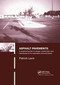 Asphalt Pavements (A Practical Guide to Design, Production and Maintenance for Engineers and Architects) by Patrick Lavin, 9780367865092
