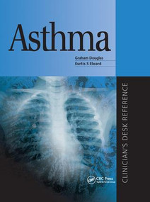 Asthma (Clinician's Desk Reference) by J Douglas, Kurtis Elward, 9781138113466
