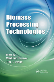 Biomass Processing Technologies by Vladimir Strezov, Tim J. Evans, 9780367519544