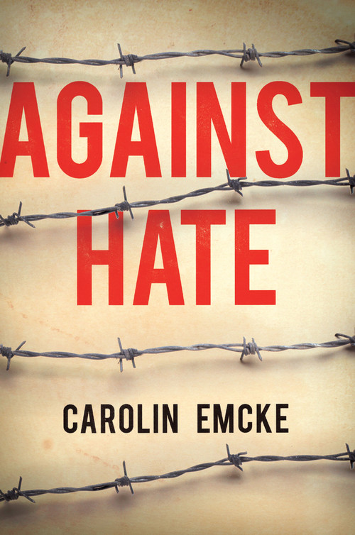 Against Hate - 9781509531967 by Carolin Emcke, Tony Crawford, 9781509531967