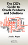 The CIO's Guide to Oracle Products and Solutions - 9781482249941 by Jessica Keyes, 9781482249941