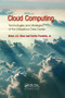 Cloud Computing (Technologies and Strategies of the Ubiquitous Data Center) by Brian J.S. Chee, Curtis Franklin Jr., 9780367384296