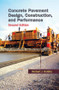 Concrete Pavement Design, Construction, and Performance by Norbert J. Delatte, 9781138073548