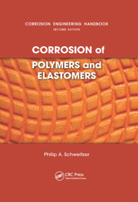 Corrosion of Polymers and Elastomers by P.E., Philip A. Schweitzer, 9780367389598