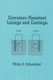 Corrosion-Resistant Linings and Coatings by P.E., Philip A. Schweitzer, 9780367397104