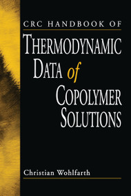 CRC Handbook of Thermodynamic Data of Copolymer Solutions by Christian Wohlfarth, 9781032100074