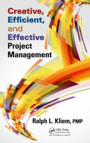 Creative, Efficient, and Effective Project Management - 9781466576926 by Ralph L. Kliem, 9781466576926