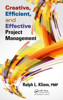 Creative, Efficient, and Effective Project Management - 9781466576926 by Ralph L. Kliem, 9781466576926