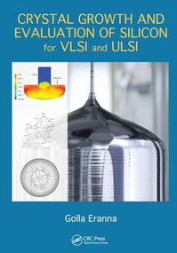 Crystal Growth and Evaluation of Silicon for VLSI and ULSI by Golla Eranna, 9781138034198