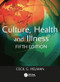 Culture, Health and Illness, Fifth edition by Cecil Helman, 9780340914502