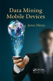 Data Mining Mobile Devices by Jesus Mena, 9780367379896