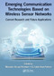 Emerging Communication Technologies Based on Wireless Sensor Networks (Current Research and Future Applications) by Mubashir Husain Rehmani, Al-Sakib Khan Pathan, 9780367574888