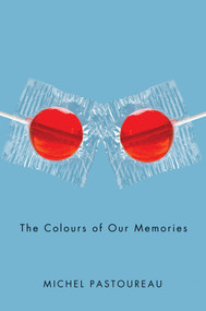 The Colours of Our Memories - 9780745655727 by Michel Pastoureau, 9780745655727