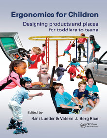Ergonomics for Children (Designing products and places for toddler to teens) by Rani Lueder, Valerie J. Berg Rice, 9780367376444