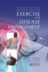 Exercise and Disease Management by Brian C. Leutholtz, Ignacio Ripoll, 9781138382008