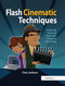 Flash Cinematic Techniques (Enhancing Animated Shorts and Interactive Storytelling) by Chris Jackson, 9780240812618