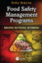 Food Safety Management Programs (Applications, Best Practices, and Compliance) by Debby Newslow, 9781138198463