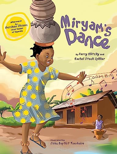 Miryam's Dance by Kerry Olitzky, Rachel Stock Spilker, John Baptist Tumuhaise, Gershom Sizomu, 9781681156088