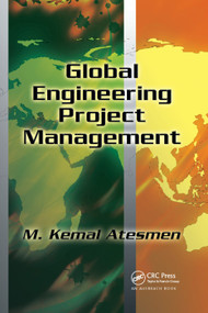 Global Engineering Project Management by M. Kemal Atesmen, 9780367387457