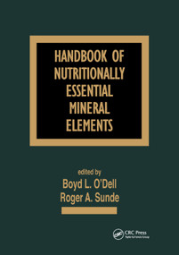 Handbook of Nutritionally Essential Mineral Elements by Boyd L. O'Dell, Roger A. Sunde, 9780367401061