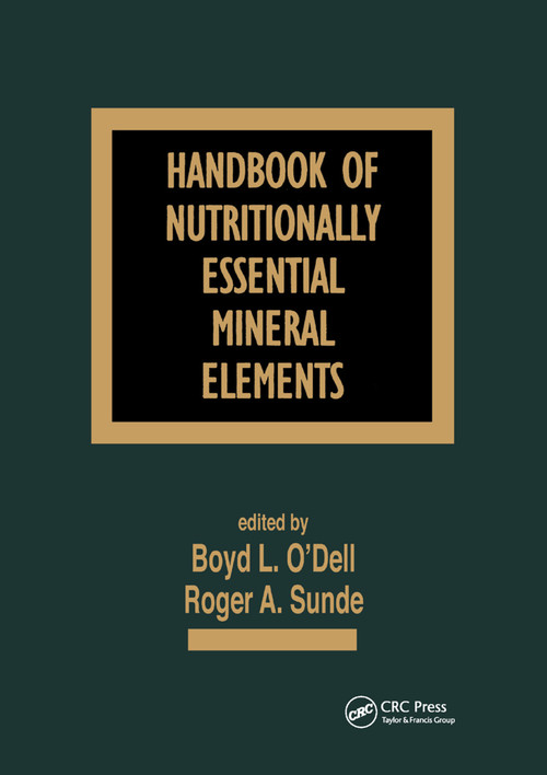 Handbook of Nutritionally Essential Mineral Elements by Boyd L. O'Dell, Roger A. Sunde, 9780367401061