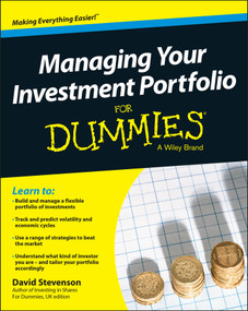 Managing Your Investment Portfolio For Dummies, UK Edition by David Stevenson, 9781118457092