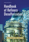 Handbook of Refinery Desulfurization by Nour Shafik El-Gendy, James G. Speight, 9780367575496