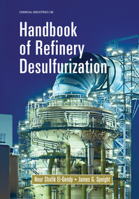 Handbook of Refinery Desulfurization by Nour Shafik El-Gendy, James G. Speight, 9780367575496